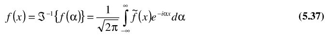 Ecuaci&oacute;n 5.37: definici&oacute;n de la transformada de Fourier inversa